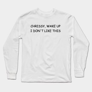 Stranger things "Chrissy, wake up" (Edie Munson) black Long Sleeve T-Shirt